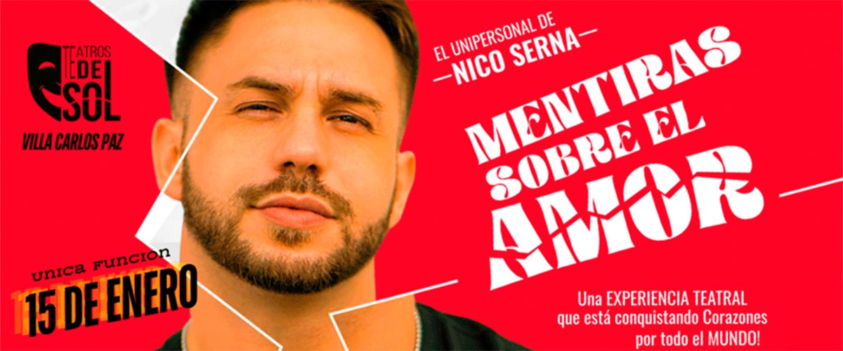 Espectaculo Unipersonal Mentiras Sobre El Amor - Nico Serna - Villa Carlos Paz